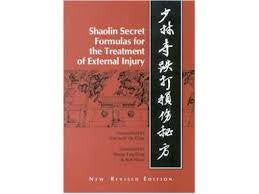 Shaolin Secret Formulas for the Treatment of External Injury 2nd Edition